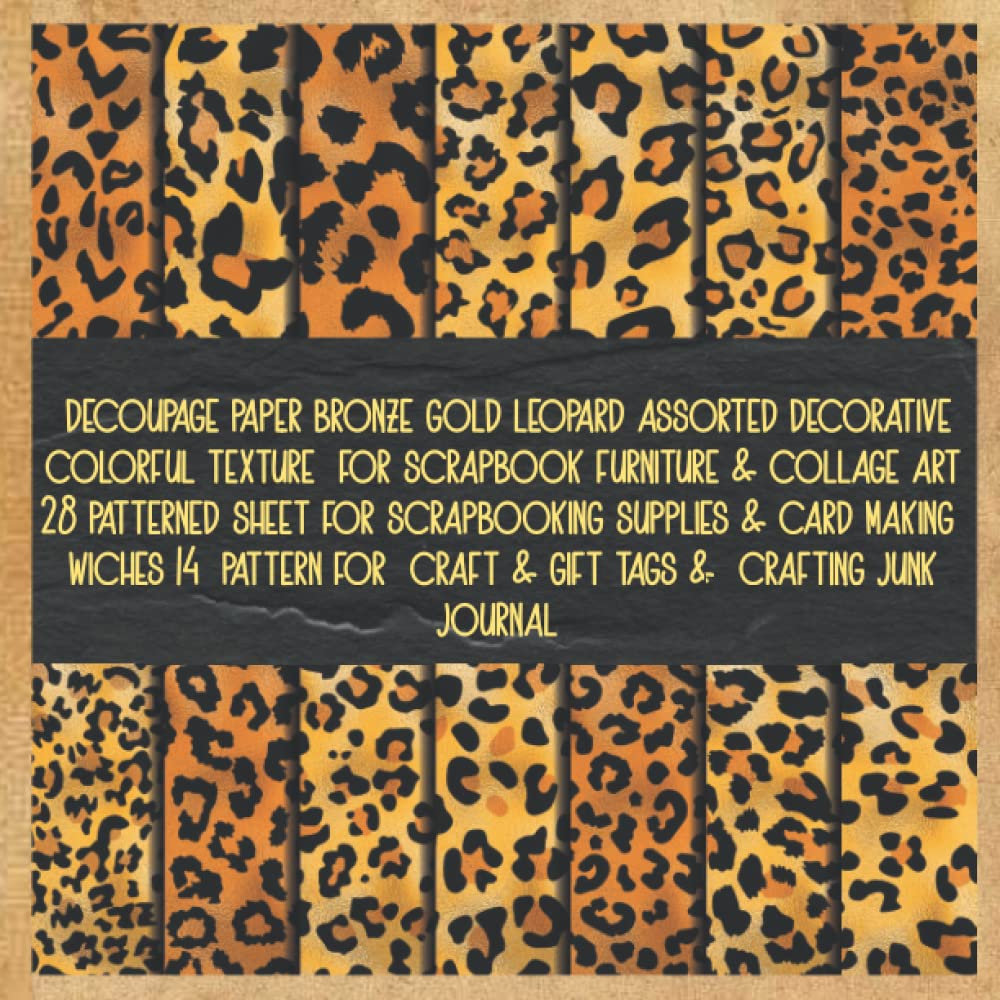 ler totalmente decoupage paper bronze gold leopard assorted decorative colorful texture for scrapbook furniture & collage art 28 patterned sheet for scrapbooking... craft & gift tags & crafting junk journal