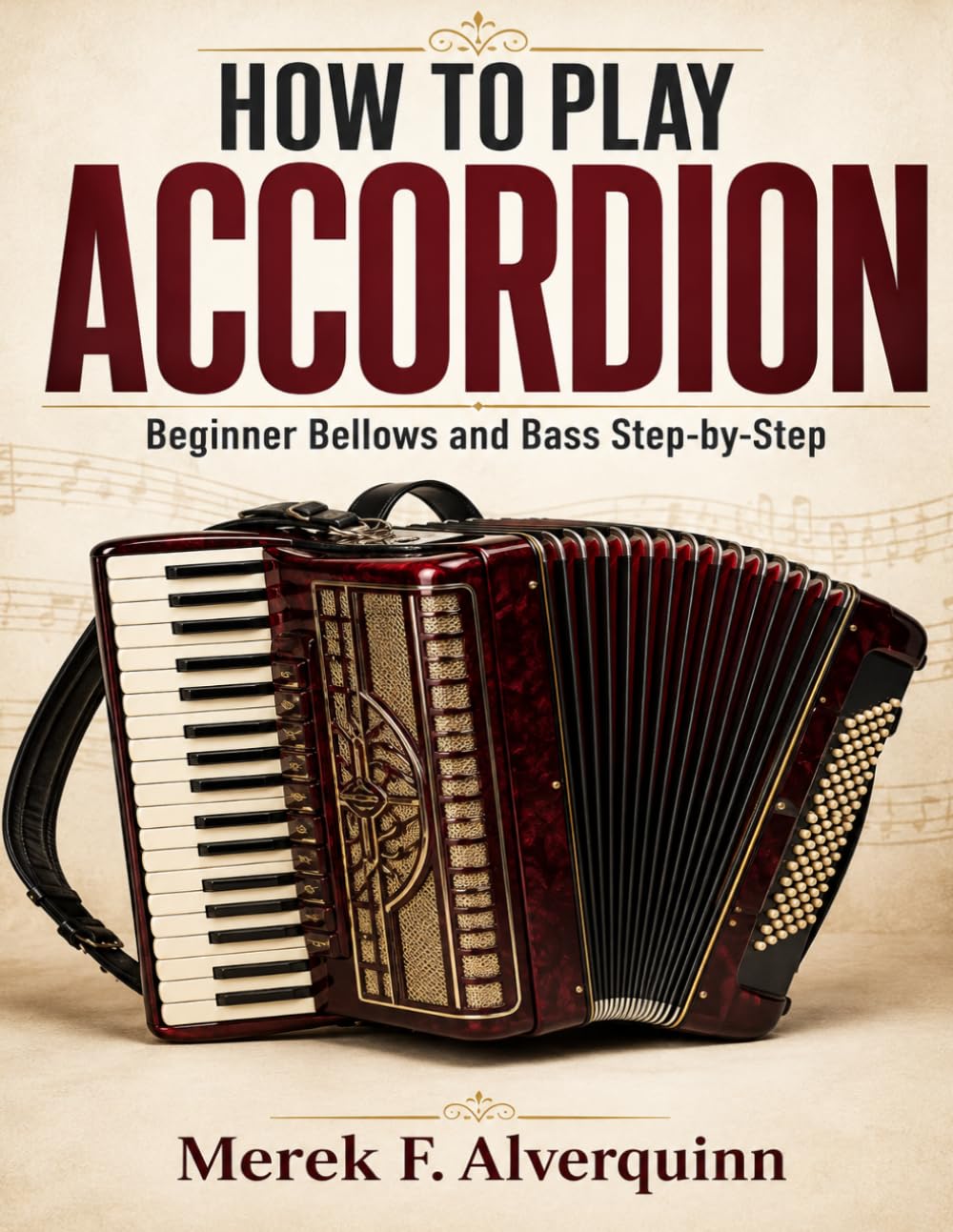 ler totalmente How To Play Accordion: Beginner Bellows and Bass Step-by-Step