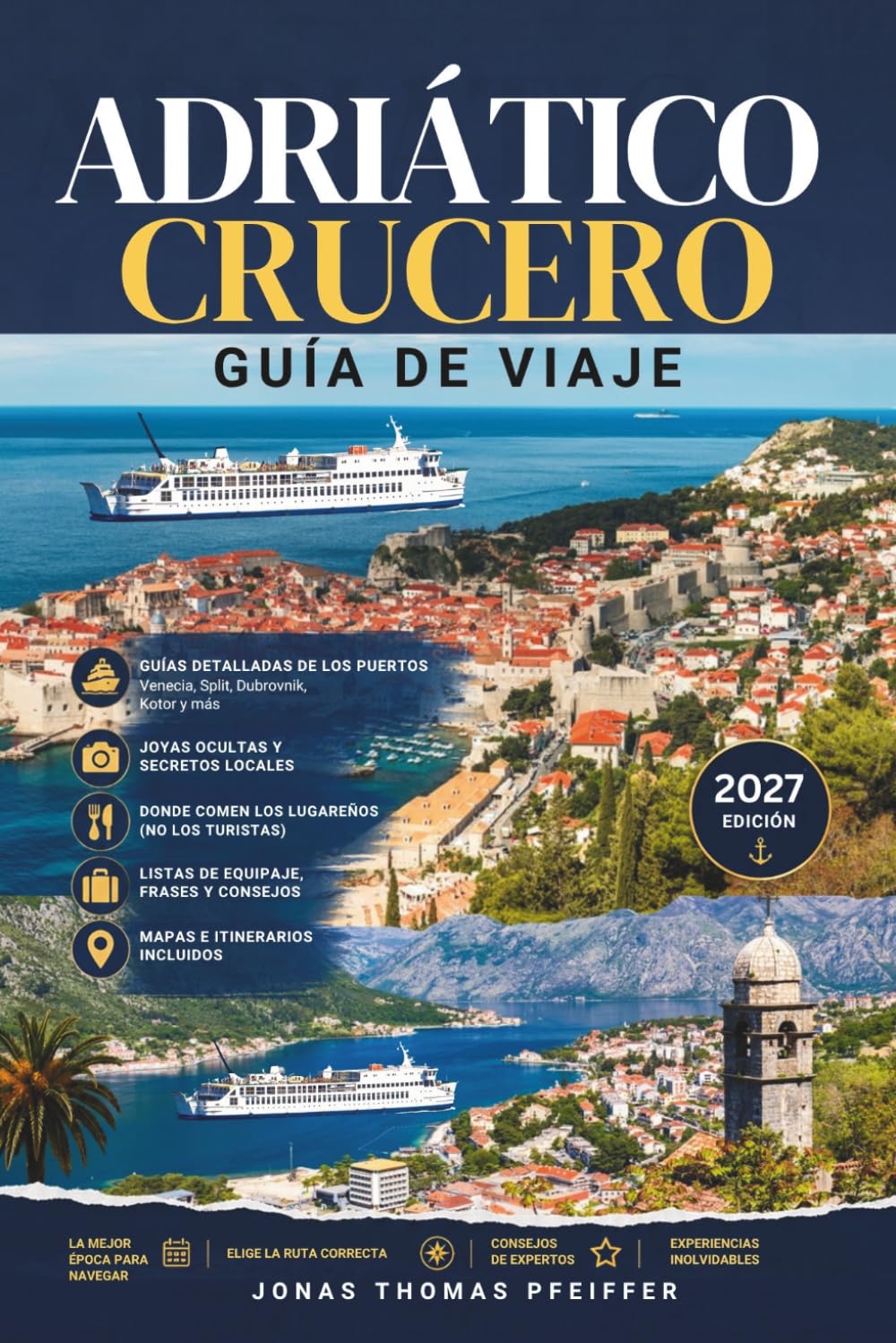capítulo por capítulo baixar CRUCERO ADRIÁTICO GUÍA DE VIAJE 2027: Puertos de Venecia, Croacia y Montenegro, excursiones en tierra, dónde comer y alojarse, listas de equipaje,... largo de la costa dálmata (Spanish Edition)