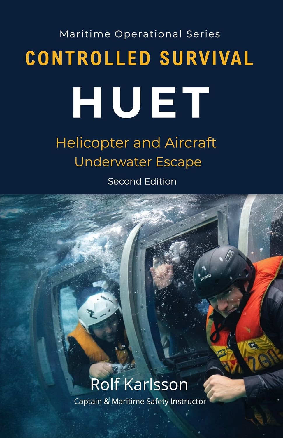 ler totalmente CONTROLLED SURVIVAL - HUET: Helicopter and Aircraft Underwater Escape (Maritime Operational Series Book 18) (English Edition)