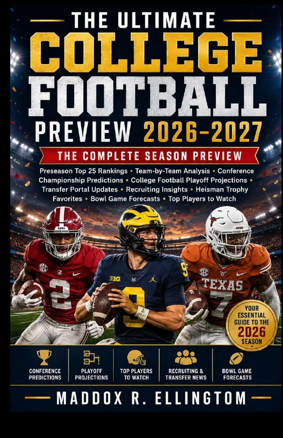 ler totalmente THE ULTIMATE COLLEGE FOOTBALL PREVIEW 2026–2027: The Complete Season Preview Featuring Preseason Top 25 Rankings, Team-by-Team Analysis, Conference... to Watch, and the Complete 2026 Season Guide