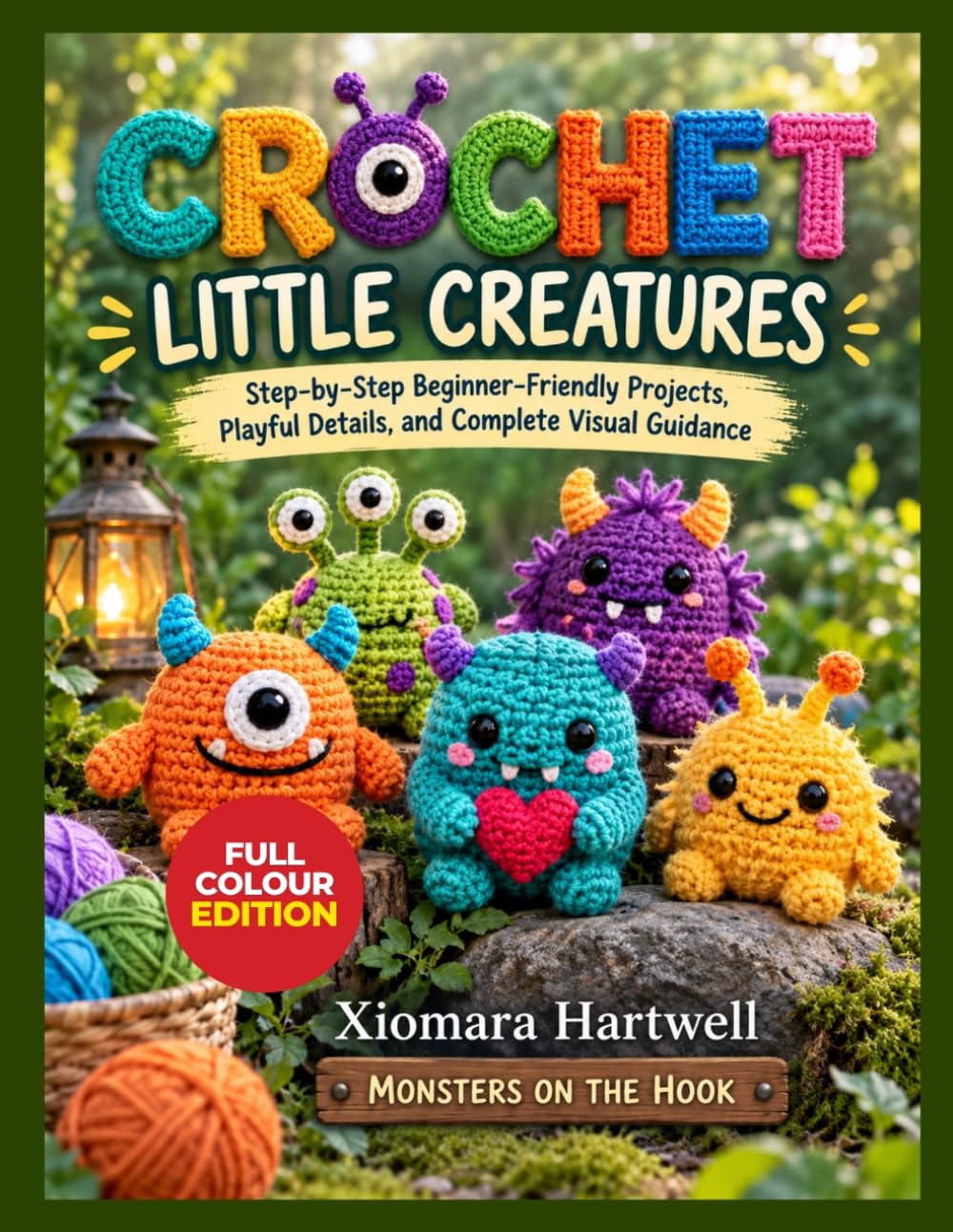 capítulo por capítulo baixar CROCHET LITTLE CREATURES: Step-by-Step Beginner-Friendly Projects, Playful Details, and Complete Visual Guidance