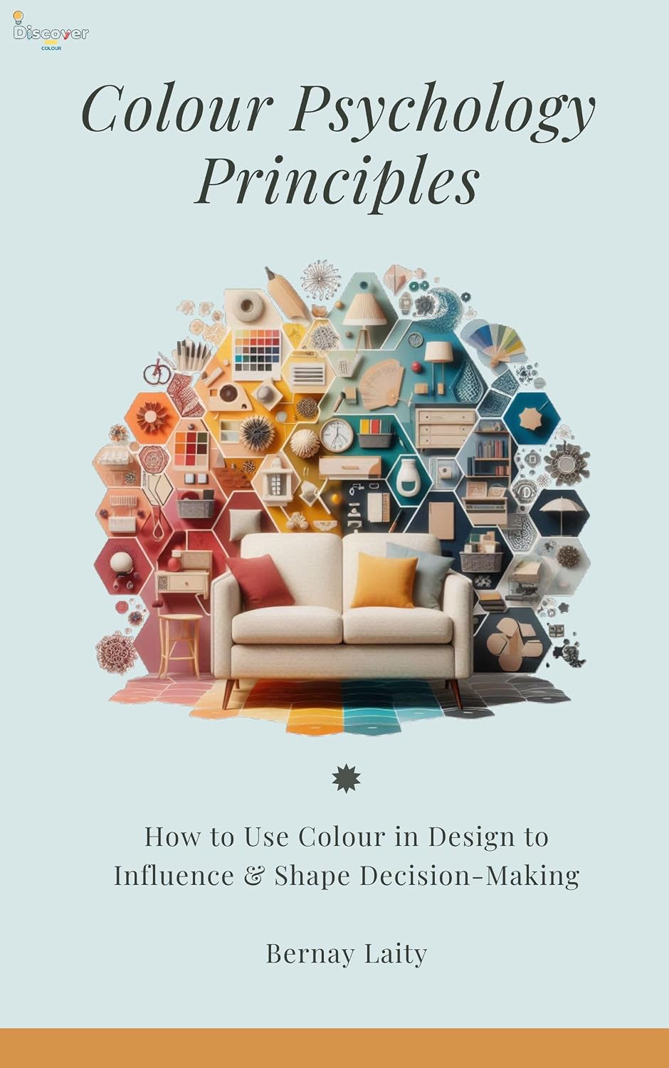 ler totalmente Colour Psychology Principles: How to Use Colour in Design to Influence & Shape Decision-Making (Discover Colour Book 2) (English Edition)