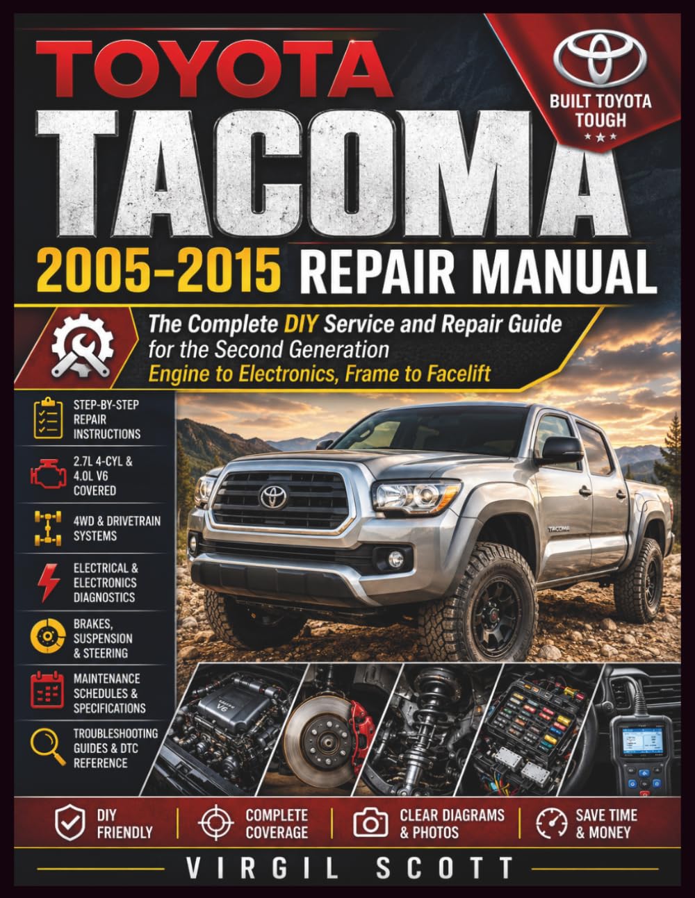 ler totalmente Toyota Tacoma 2005-2015 Repair Manual: The Complete DIY Service and Repair Guide for the Second Generation Engine to Electronics, Frame to Facelift