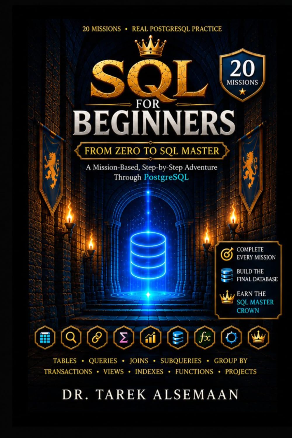 SQL for Beginners: From Zero to SQL Master: A Mission-Based, Step-by-Step Adventure Through PostgreSQL baixar livro de graça