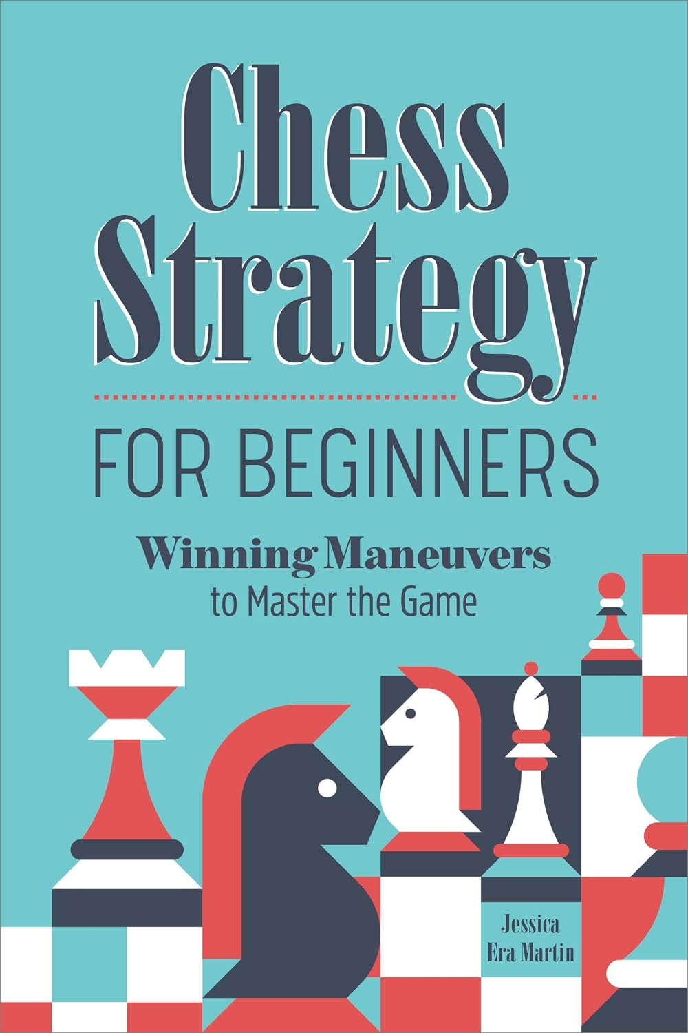 Chess Strategy for Beginners: Winning Maneuvers to Master the Game baixar o livro de graça