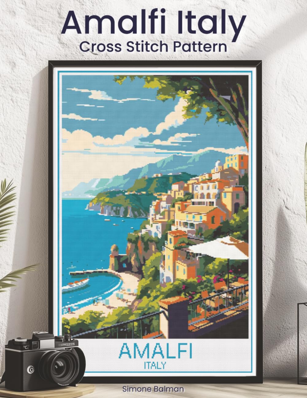 Amalfi Italy Cross Stitch Pattern: A Full Coverage Italian Travel Poster for Immersive Stitching with Colour and Mono Charts, 14-Brand Thread Conversion and Beginner Instructions baixar livro de graça