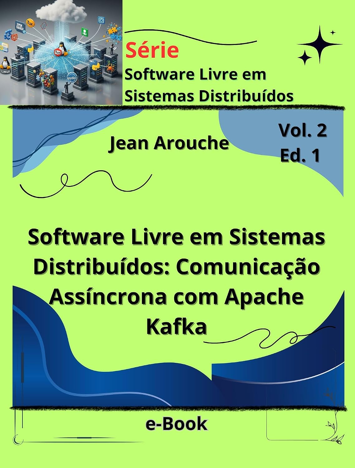 Software Livre em Sistemas Distribuídos: Comunicação Assíncrona com Apache Kafka baixar livro de graça