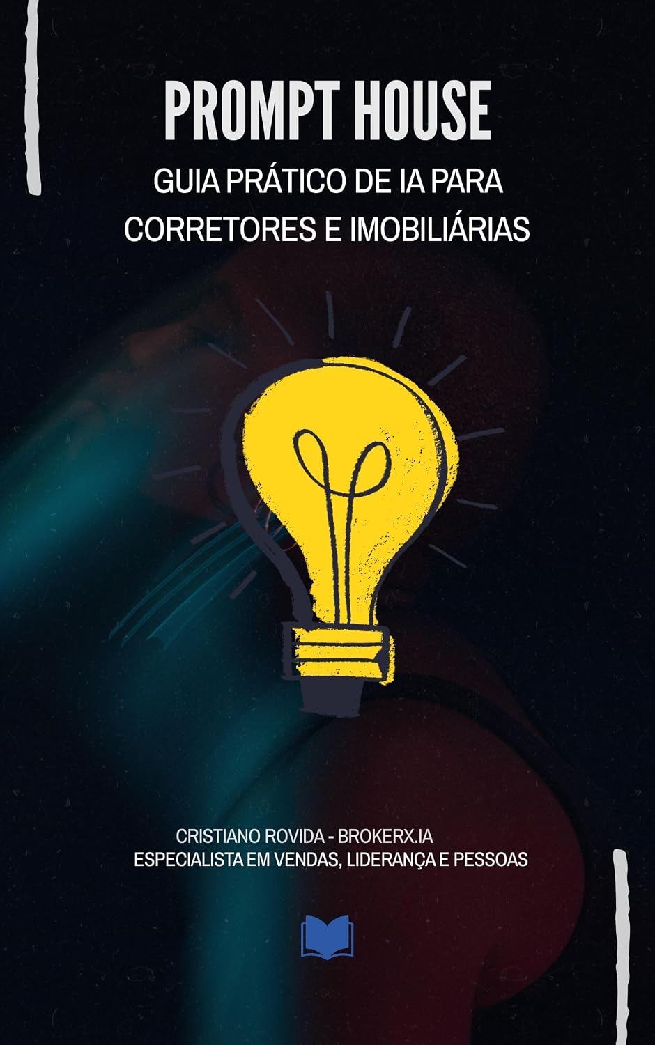 ler totalmente PromptHouse - Guia Prático de IA para Corretores e Imobiliárias: Acelere Seus Negócios com Prompts Estratégicos