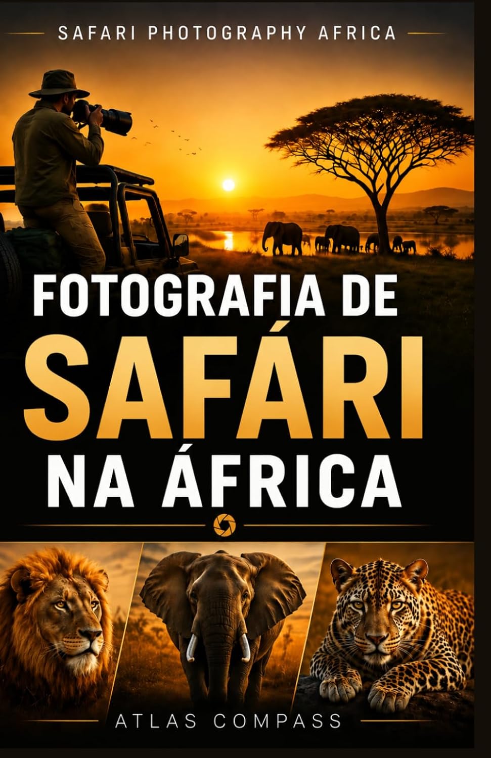 capítulo por capítulo baixar FOTOGRAFIA DE SAFÁRI NA ÁFRICA: Técnicas de fotografia de vida selvagem, equipamentos e planejamento de safári para Etosha e o Parque Nacional Kruger (Portuguese Edition)