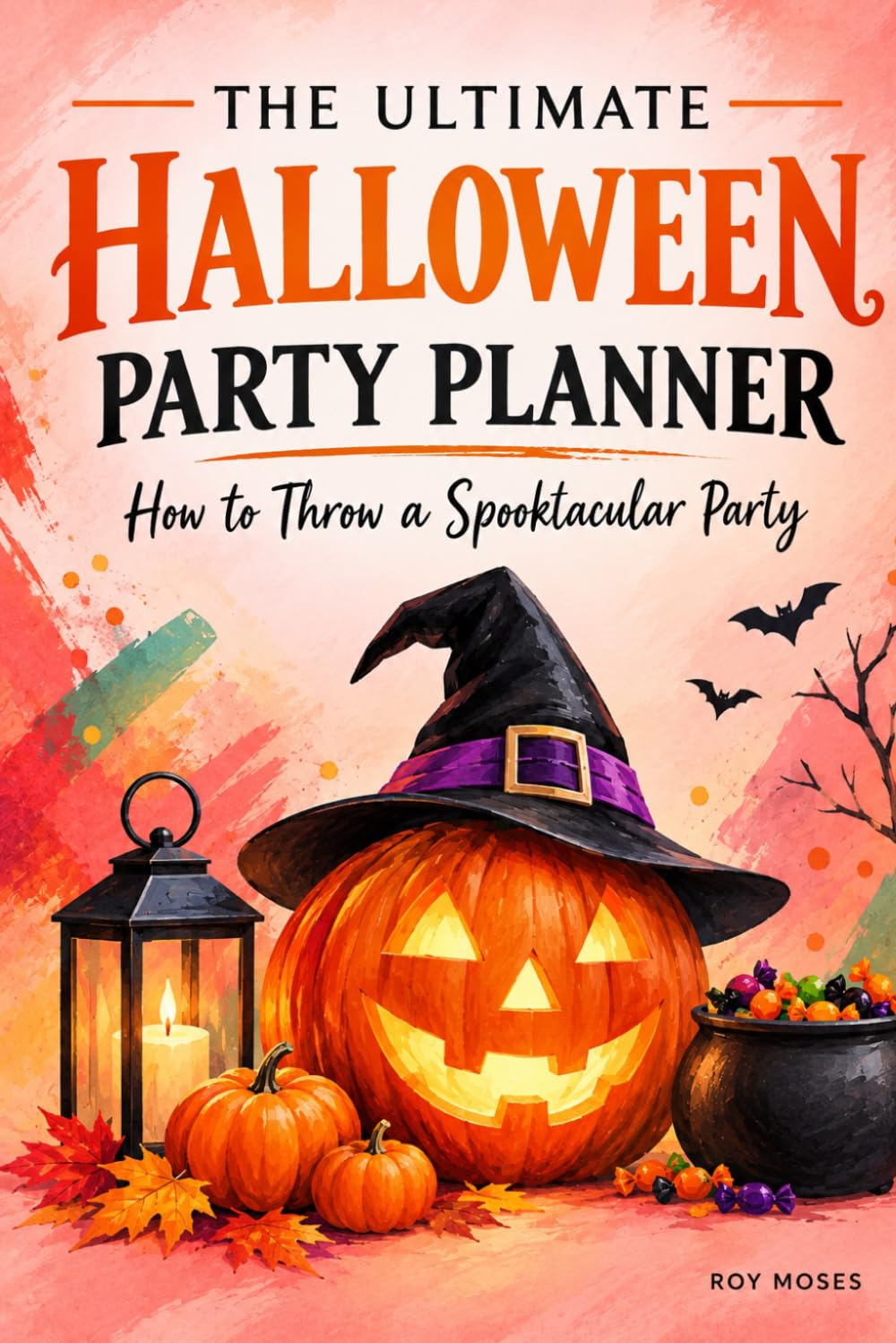 The Ultimate Halloween Party Planner: How to Throw a Spooktacular Party baixar o livro de graça