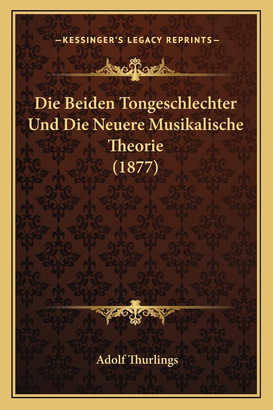 Die Beiden Tongeschlechter Und Die Neuere Musikalische Theorie (1877) baixar o livro de graça