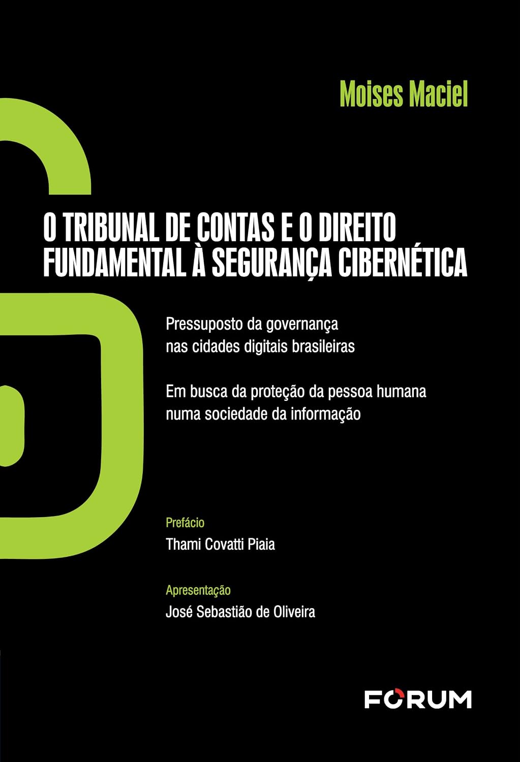O tribunal de contas e o direito fundamental à segurança cibernética: pressuposto da governança nas cidades digitais brasileiras - em busca da proteção da pessoa humana numa sociedade da informação