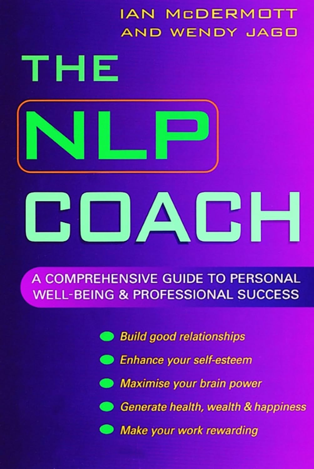 The NLP Coach: A Comprehensive Guide to Personal Well-Being and Professional Success (English Edition) baixar o livro de graça