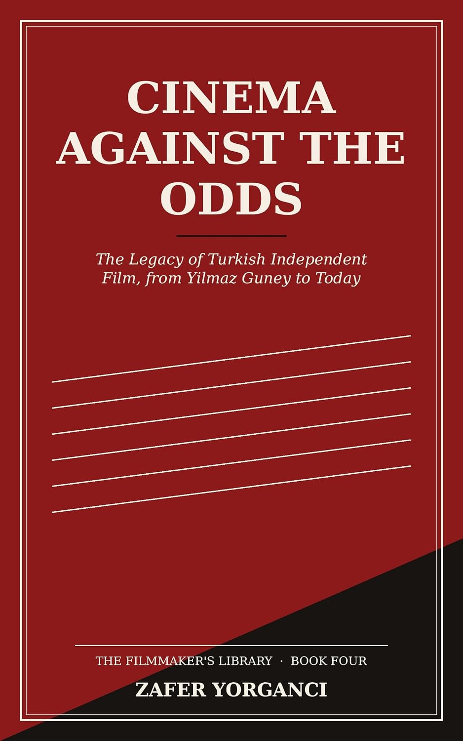 Cinema Against the Odds: The Legacy of Turkish Independent Film, from Yilmaz Guney to Today (English Edition) baixar o livro de graça