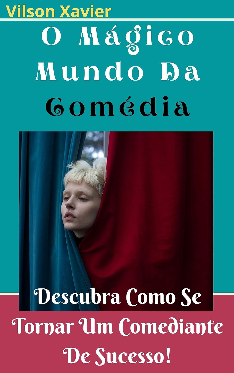 O Mágico Mundo Da Comédia: Descubra Como Se Tornar Um Comediante De Sucesso! baixar livro de graça