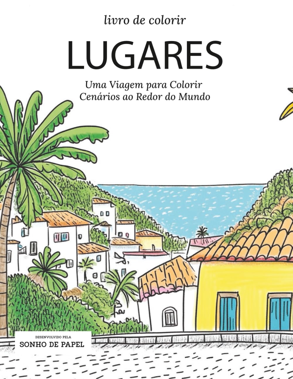 ler totalmente Livro de Colorir - LUGARES: Uma Viagem para Colorir - Cenários ao Redor do Mundo (Portuguese Edition)