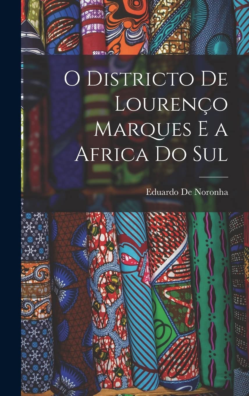 capítulo por capítulo baixar O Districto De Lourenço Marques E a Africa Do Sul