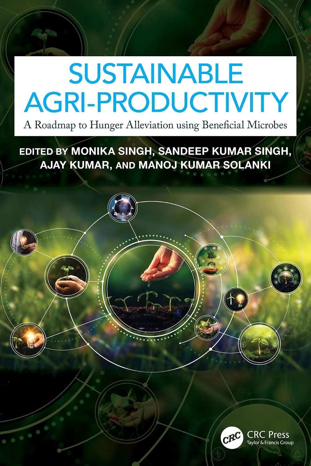 ler totalmente Sustainable Agri-Productivity: A Roadmap to Hunger Alleviation using Beneficial Microbes (English Edition)