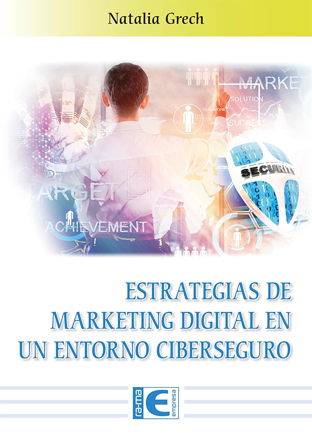 Estrategias de Marketing Digital en un entorno Ciberseguro (Spanish Edition)