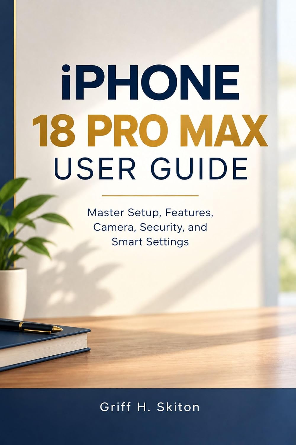 iPHONE 18 PRO MAX USER GUIDE: Master Setup, Features, Camera, Security, and Smart Settings (English Edition) baixar o livro de graça