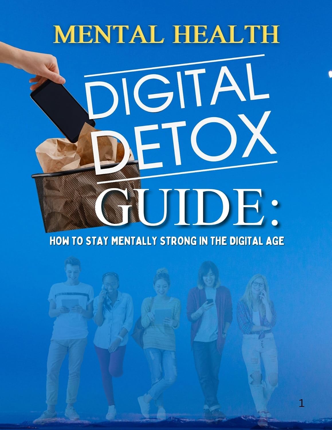 Mental Health Digital Detox Guide: How to stay mentally strong in the digital age (English Edition) baixar o livro de graça