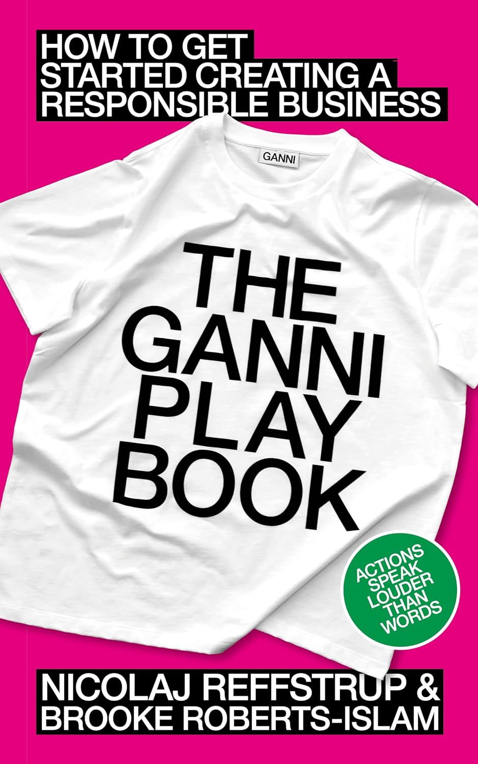 ler totalmente The GANNI Playbook: How to Get Started Creating a Responsible Business
