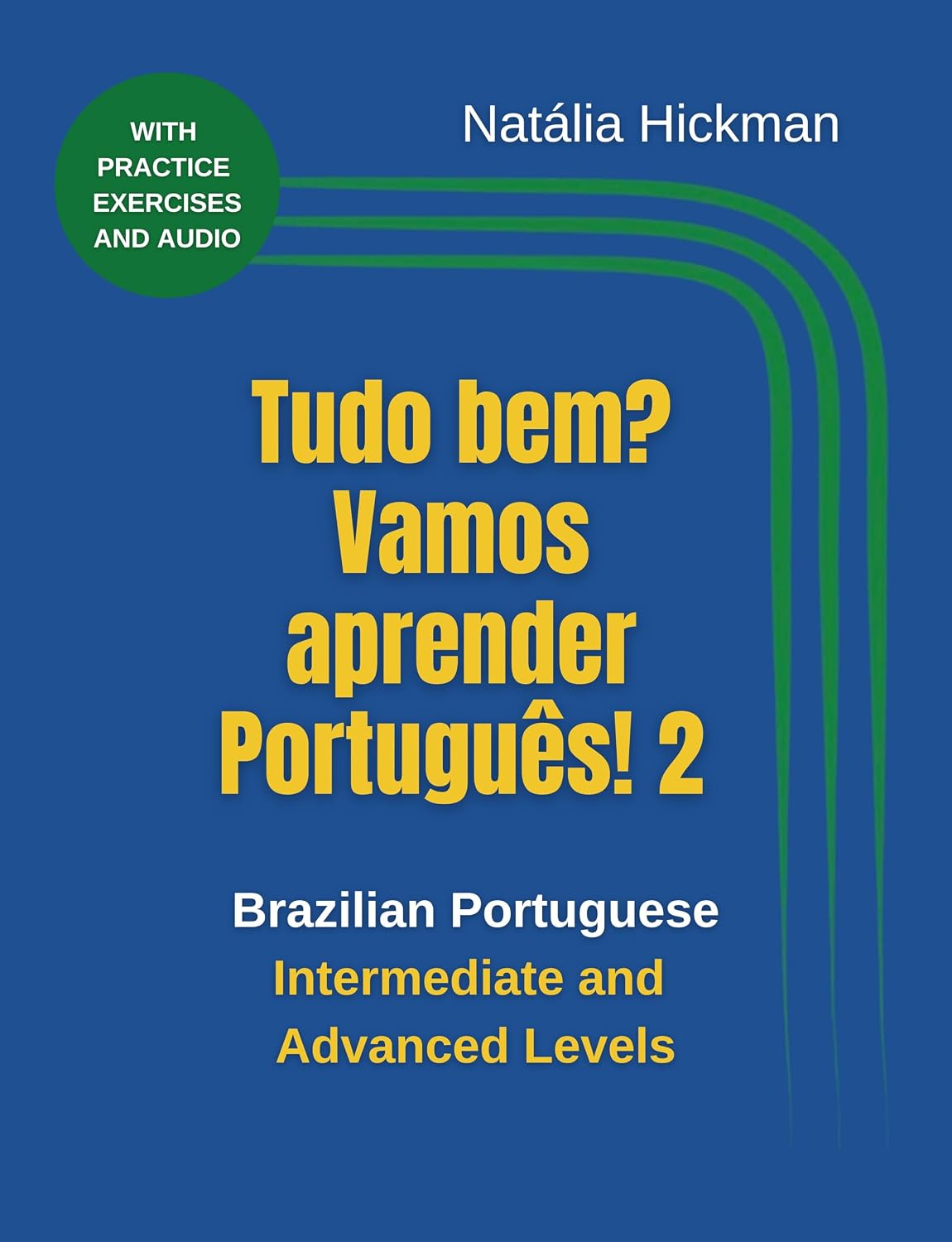 Tudo bem? Vamos aprender Português! 2: Brazilian Portuguese Intermediate and Advanced Levels baixar livro de graça