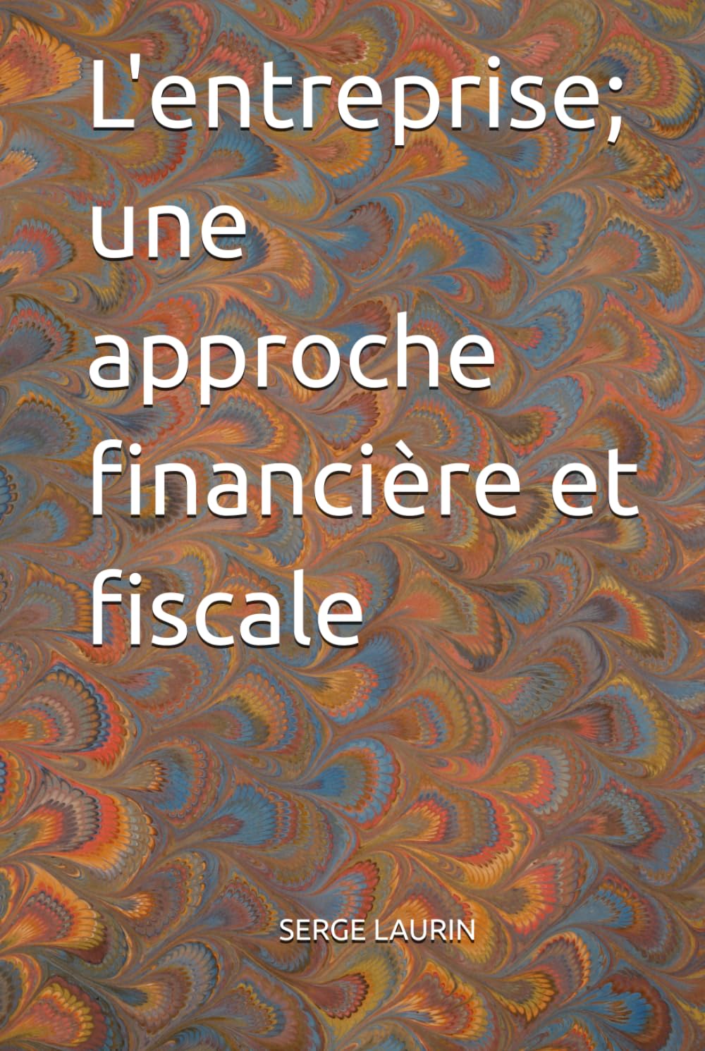 L'entreprise; une approche financière et fiscale (French Edition) baixar o livro de graça