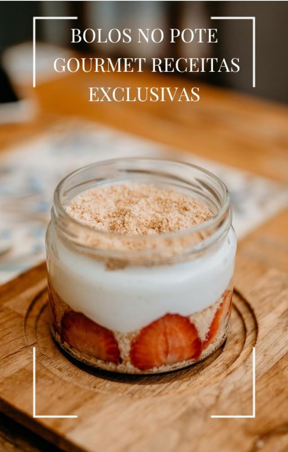 Bolo no pote: Mais de 50 receitas para lucrar baixar o livro de graça