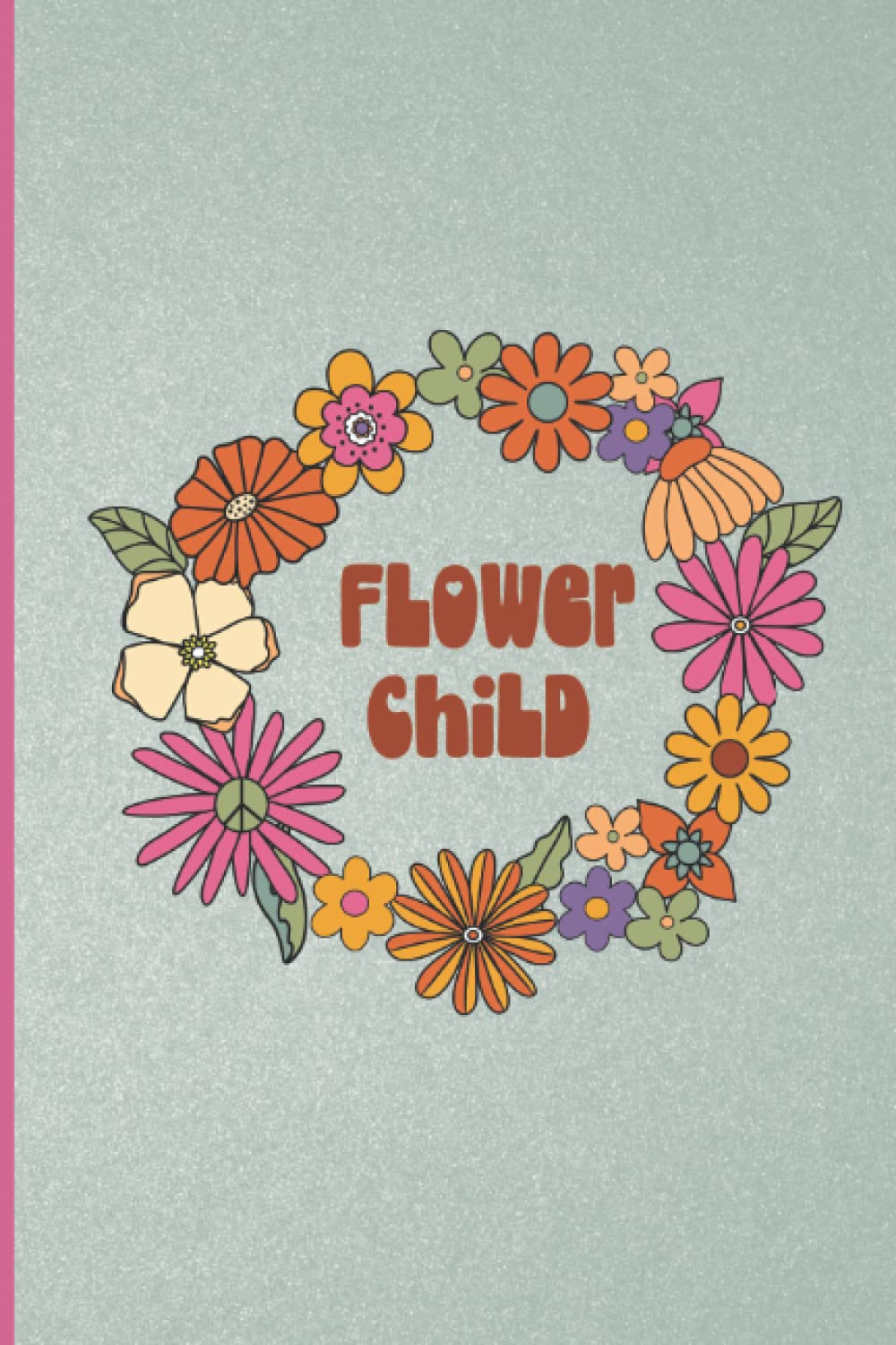 capítulo por capítulo baixar Flower Child: Cute Retro Vintage Notebook Journal for Self Love, Positivity, Gratitude and Morning Pages