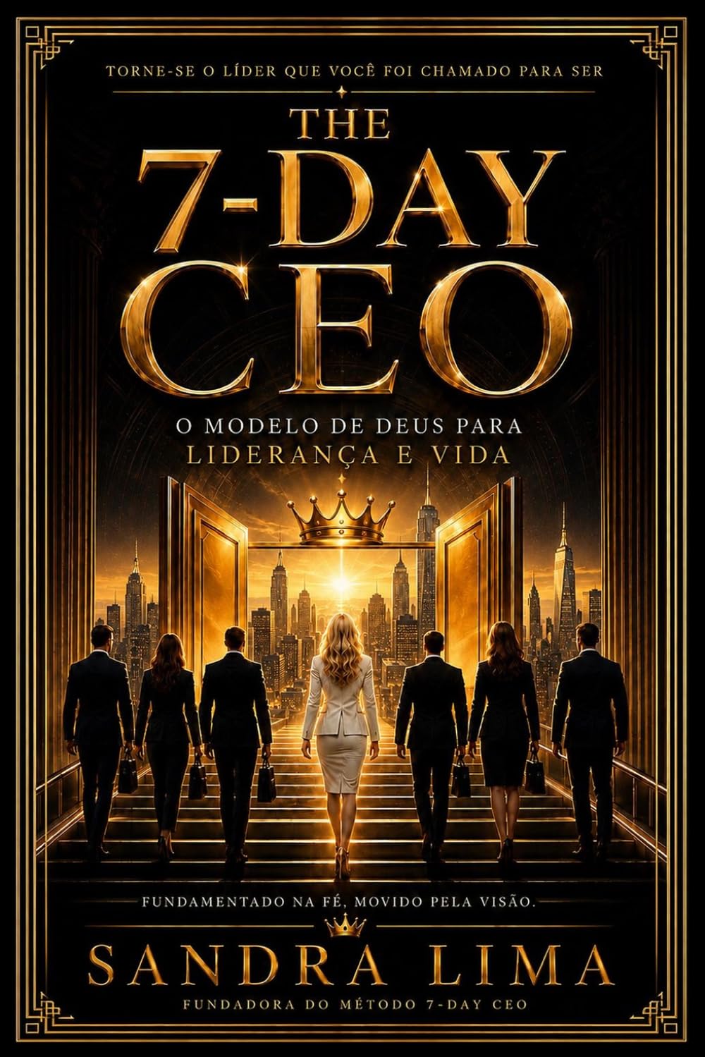 ler totalmente The 7-Day CEO: Construa Sua Vida e Seu Negócio com Princípios Divinos