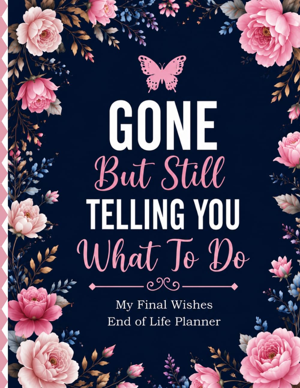 capítulo por capítulo baixar Gone But Still Telling You What To Do: End of Life Planner for Family Information, Important Documents, Funeral Wishes, Accounts, and Letters