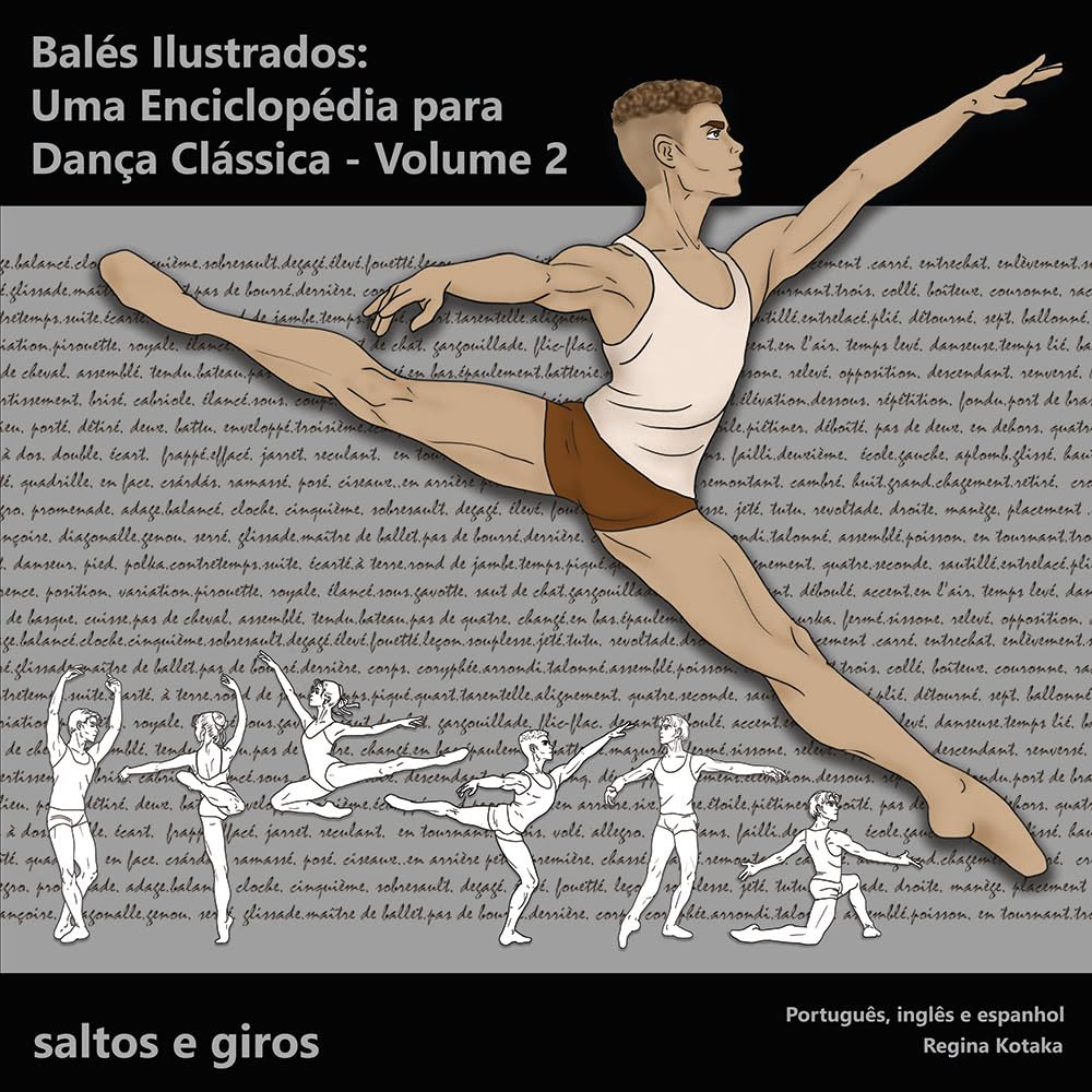 ler totalmente Balés Ilustrados: Uma Enciclopédia para Dança Clássica - volume 2 - Saltos e Giros