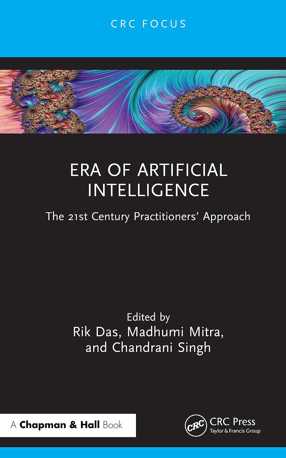 Era of Artificial Intelligence: The 21st Century Practitioners’ Approach (English Edition) baixar livro de graça