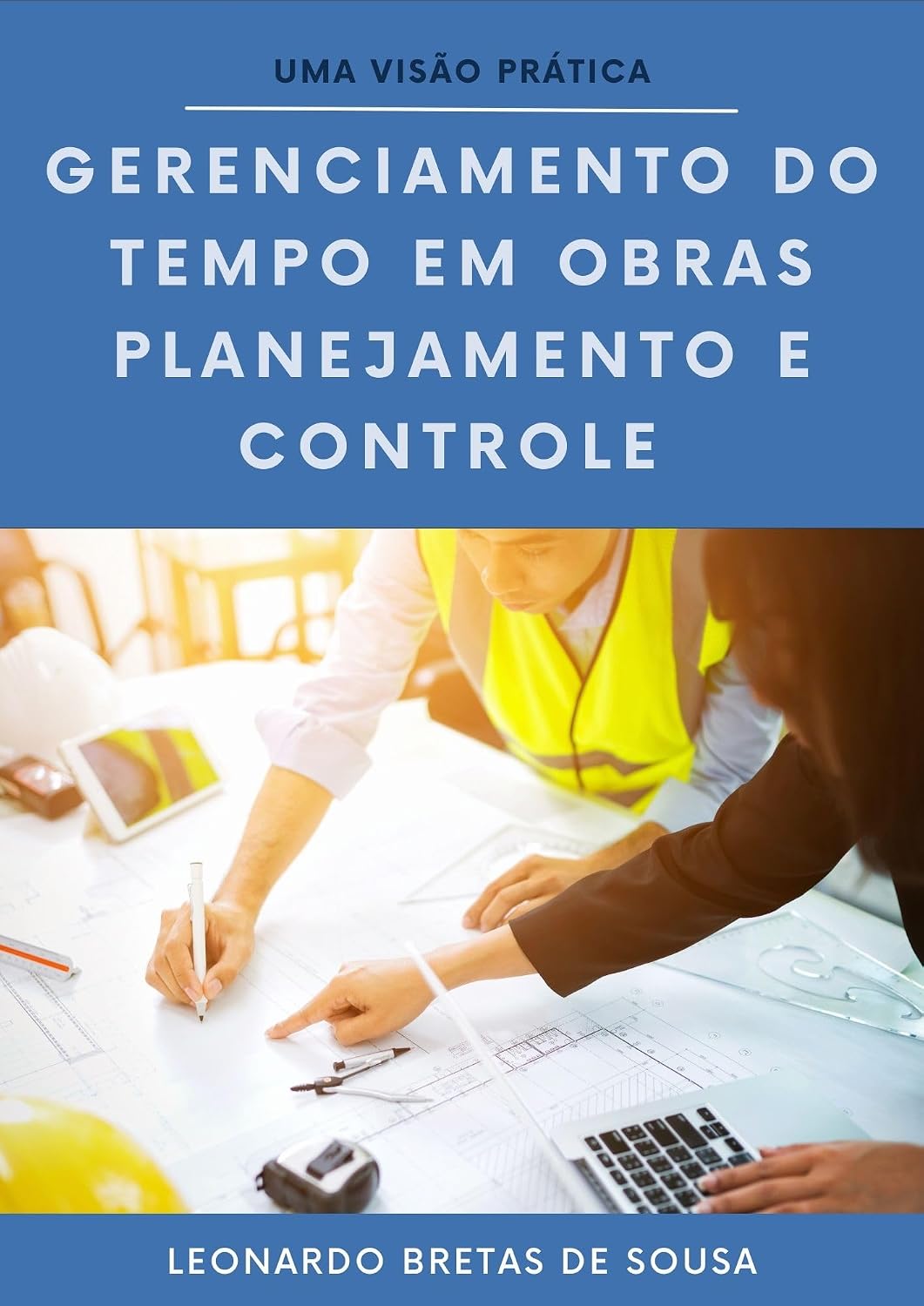 capítulo por capítulo baixar Gerenciamento do tempo em Obras - Planejamento e Controle: Uma Visão Prática