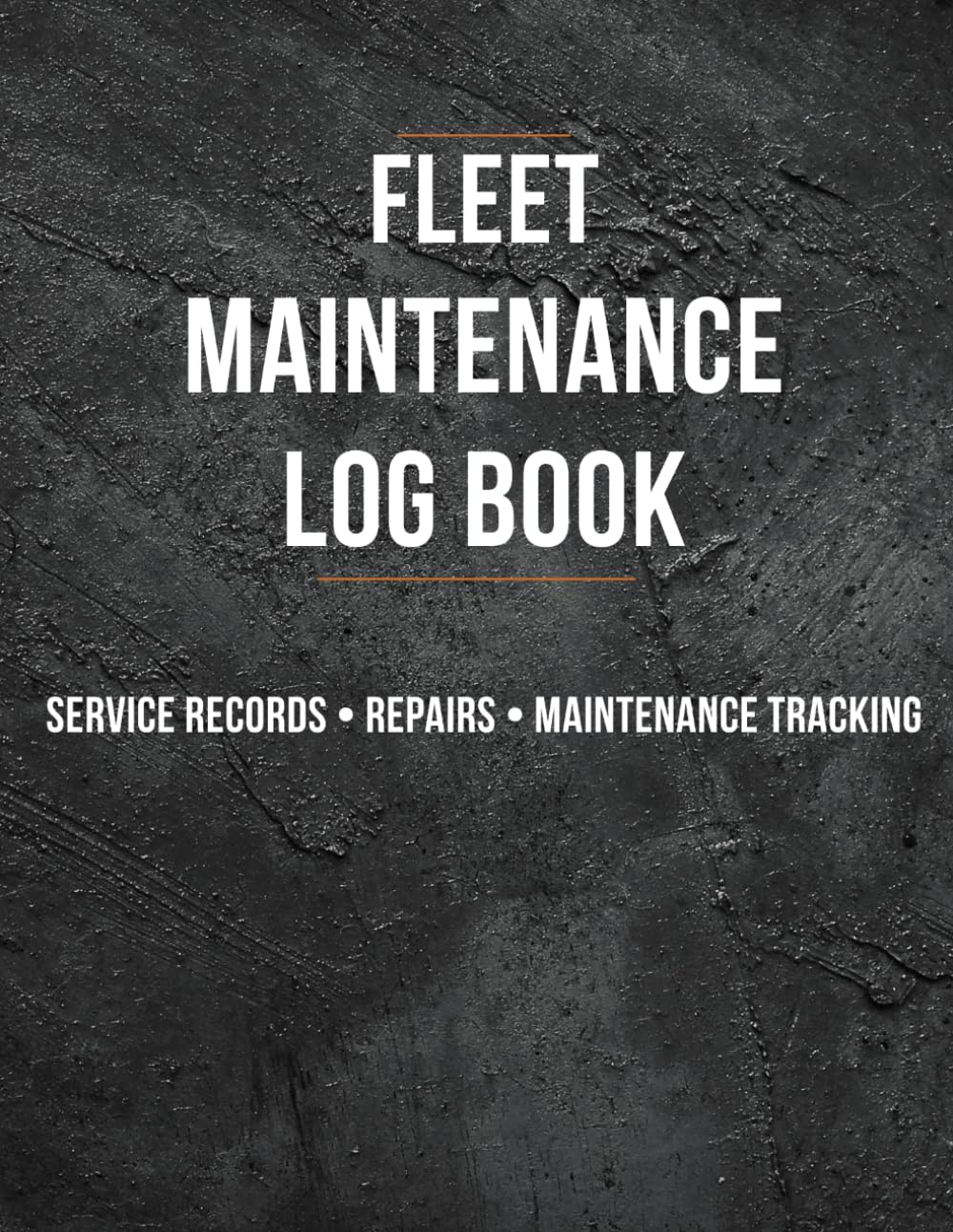 Fleet Maintenance Log Book: Service Records • Repairs • Maintenance Tracking