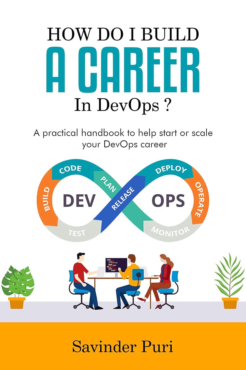 ler totalmente How do I build a career in DevOps?: A practical handbook to help you start or scale up your career in DevOps (English Edition)