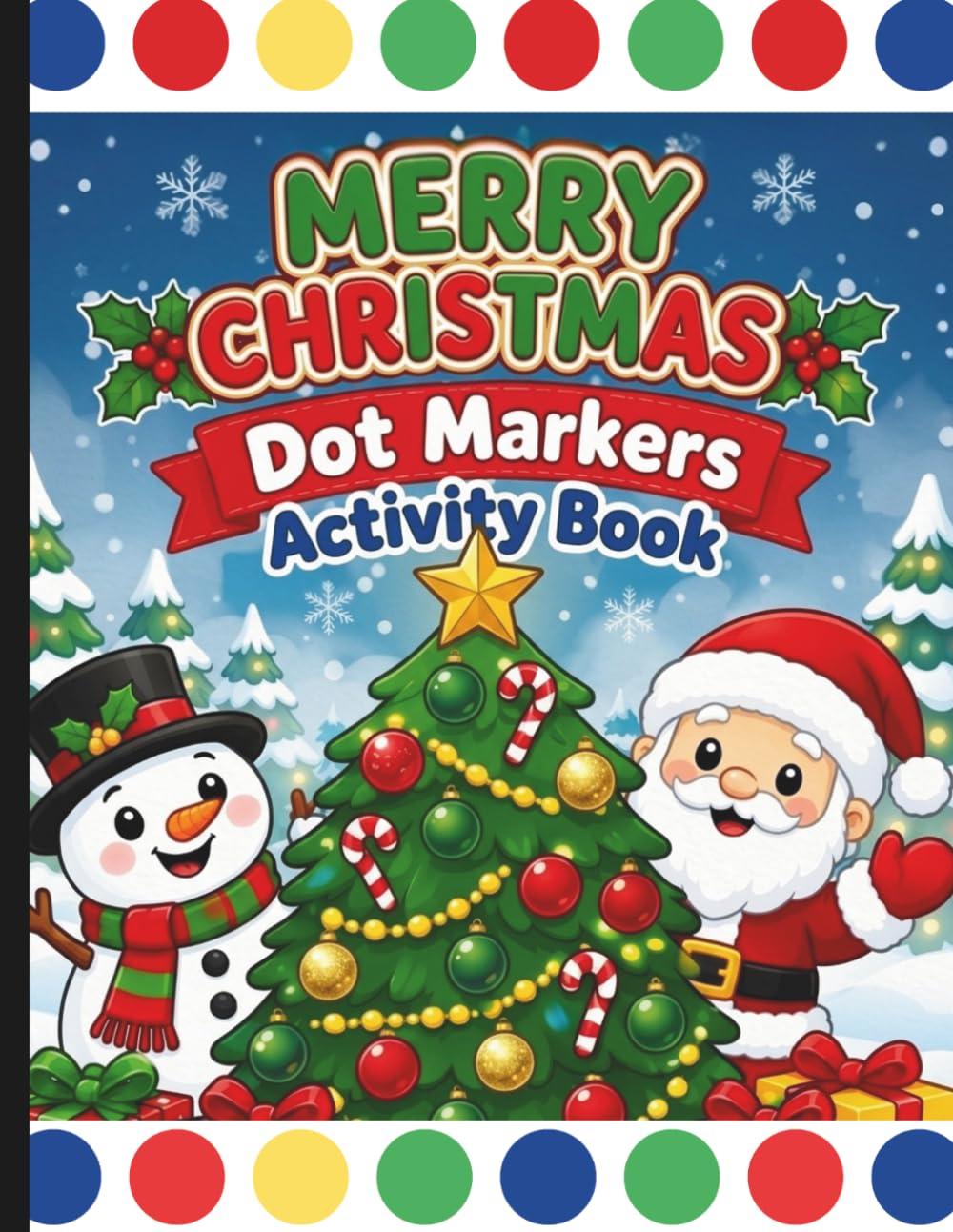 capítulo por capítulo baixar Merry Christmas Dot Markers Activity Book: Do A Dot Activity Book For Ages 2+ (Warm Winter Wishes: A Holiday Christmas Collection Of Mazes, Coloring Books & More For The Whole Family)