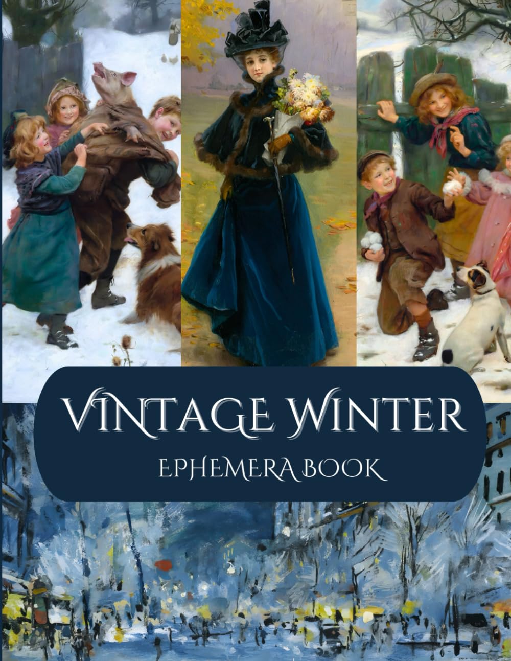 Vintage Winter Ephemera Collage: Art Journaling Ephemera For Papercrafts baixar livro de graça