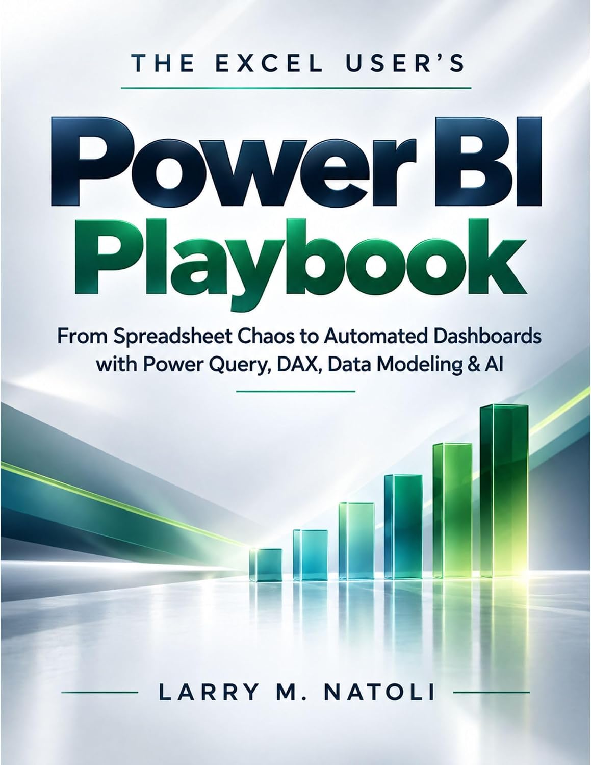 ler totalmente THE EXCEL USER'S POWER BI PLAYBOOK: From Spreadsheet Chaos to Automated Dashboards with Power Query, DAX, Data Modeling & AI (English Edition)