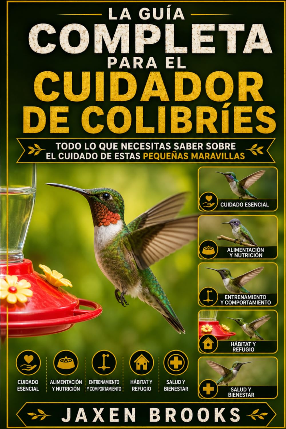 La Guía Completa Para El Cuidador de Colibríes: Todo lo que necesitas saber sobre el cuidado de estas pequeñas maravillas baixar livro de graça