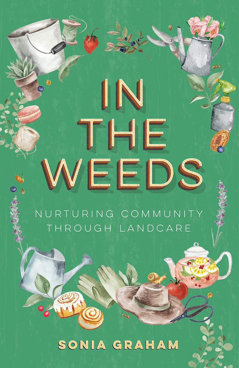 capítulo por capítulo baixar In the Weeds: Nurturing Community through Landcare (English Edition)