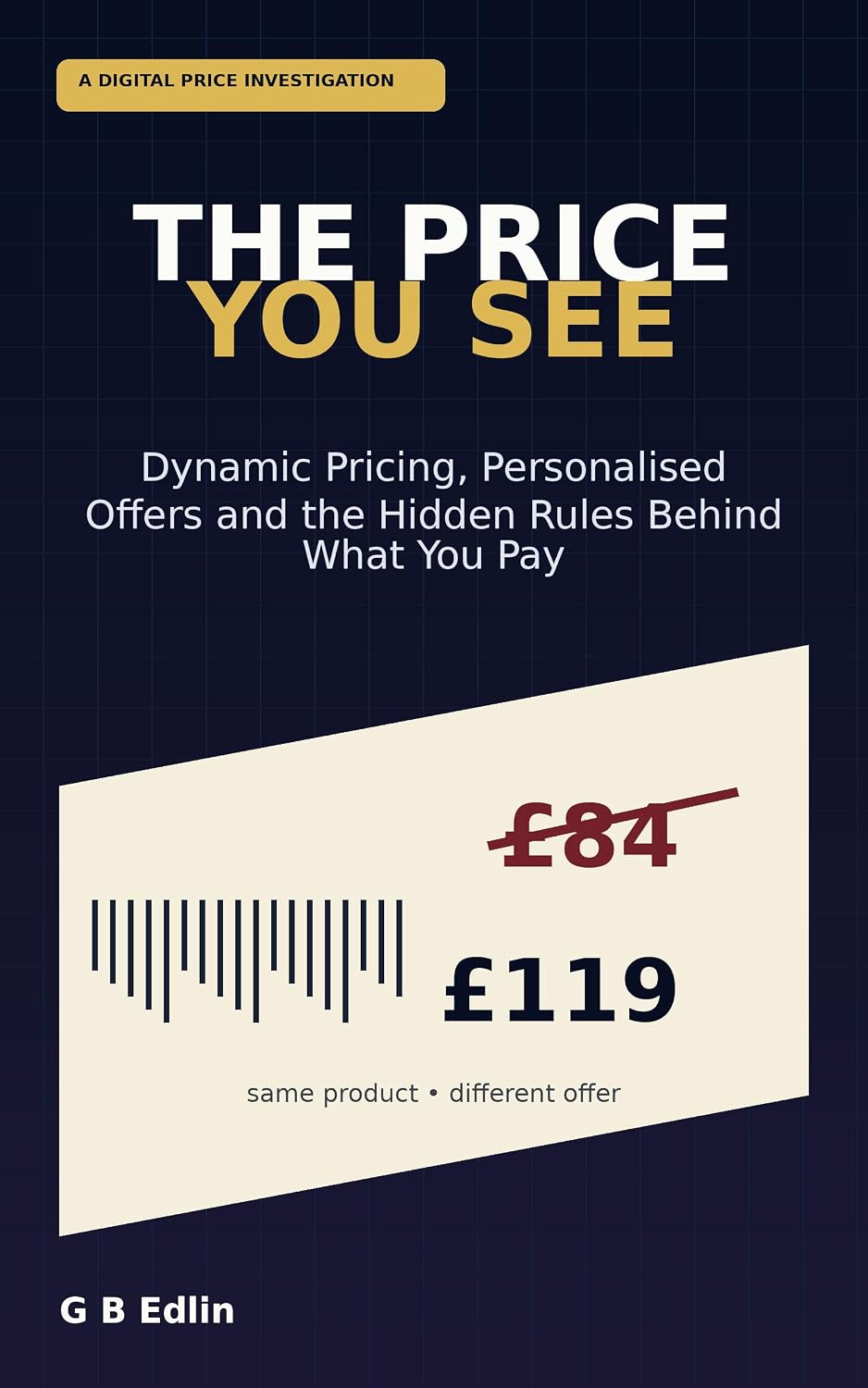 ler totalmente The Price You See: Dynamic Pricing, Personalised Offers and the Hidden Rules Behind What You Pay (English Edition)