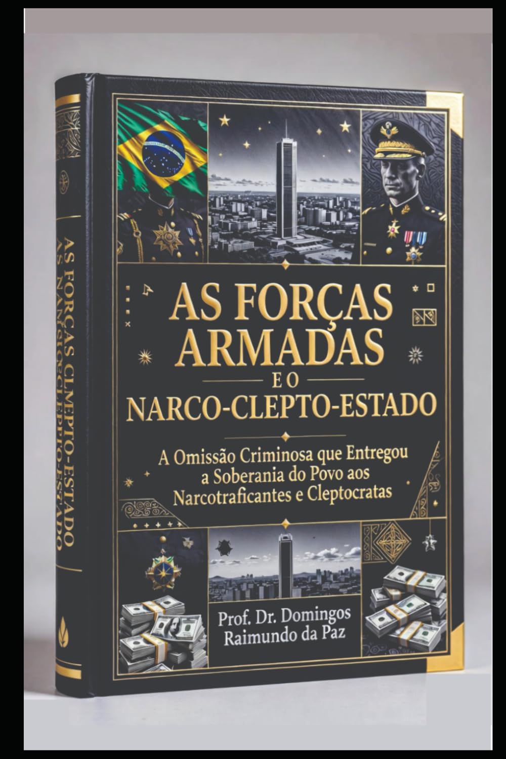 capítulo por capítulo baixar As Forças Armadas E O Narco-Clepto-Estado: O Exército de Servos Do Narco-Clepto-Estado