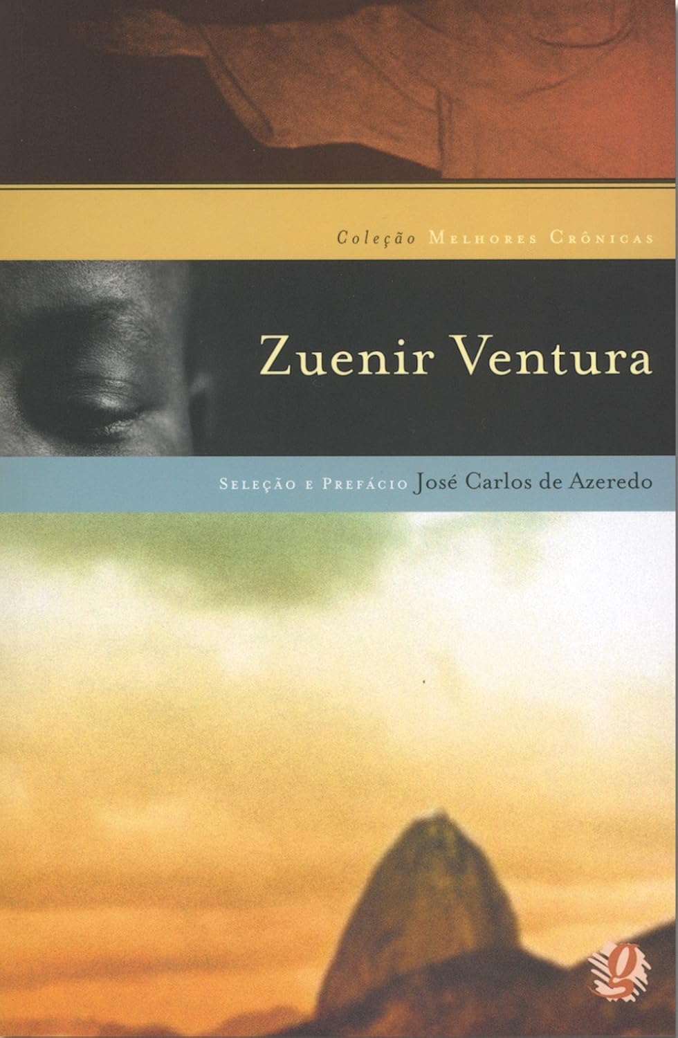 Melhores crônicas zuenir ventura: seleção e prefácio: josé carlos santos de azeredo