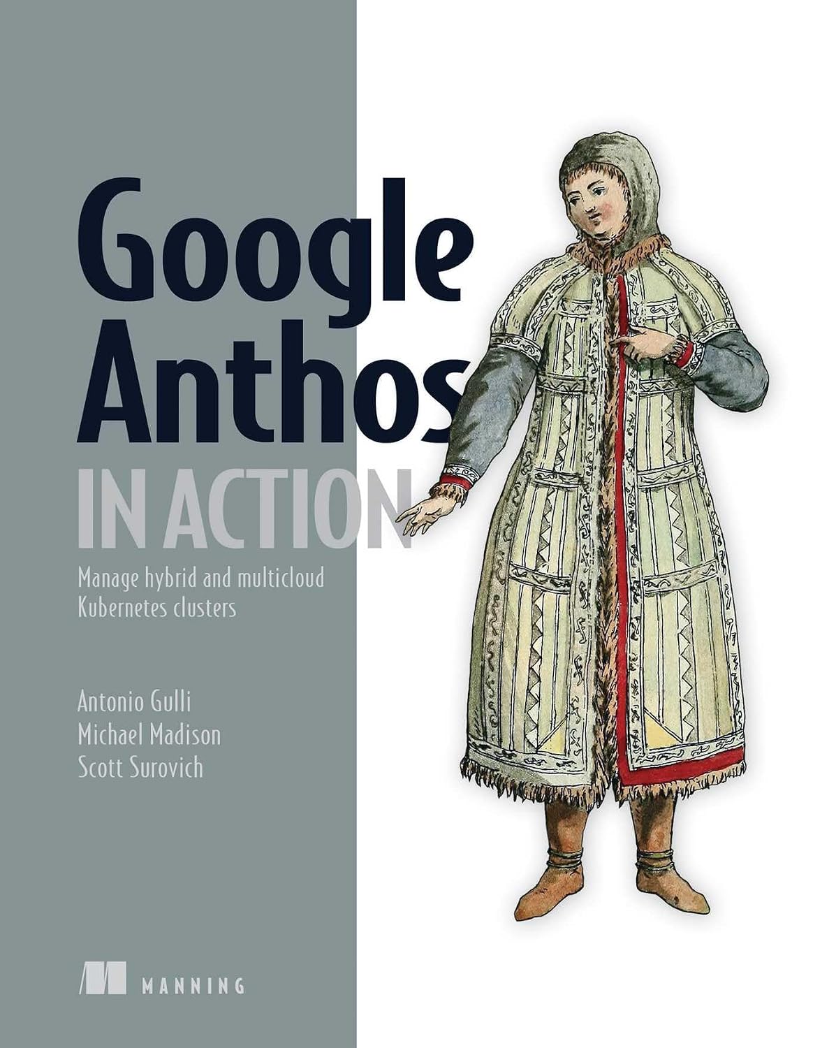 Google Anthos in Action: Manage hybrid and multi-cloud Kubernetes clusters (English Edition) baixar o livro de graça