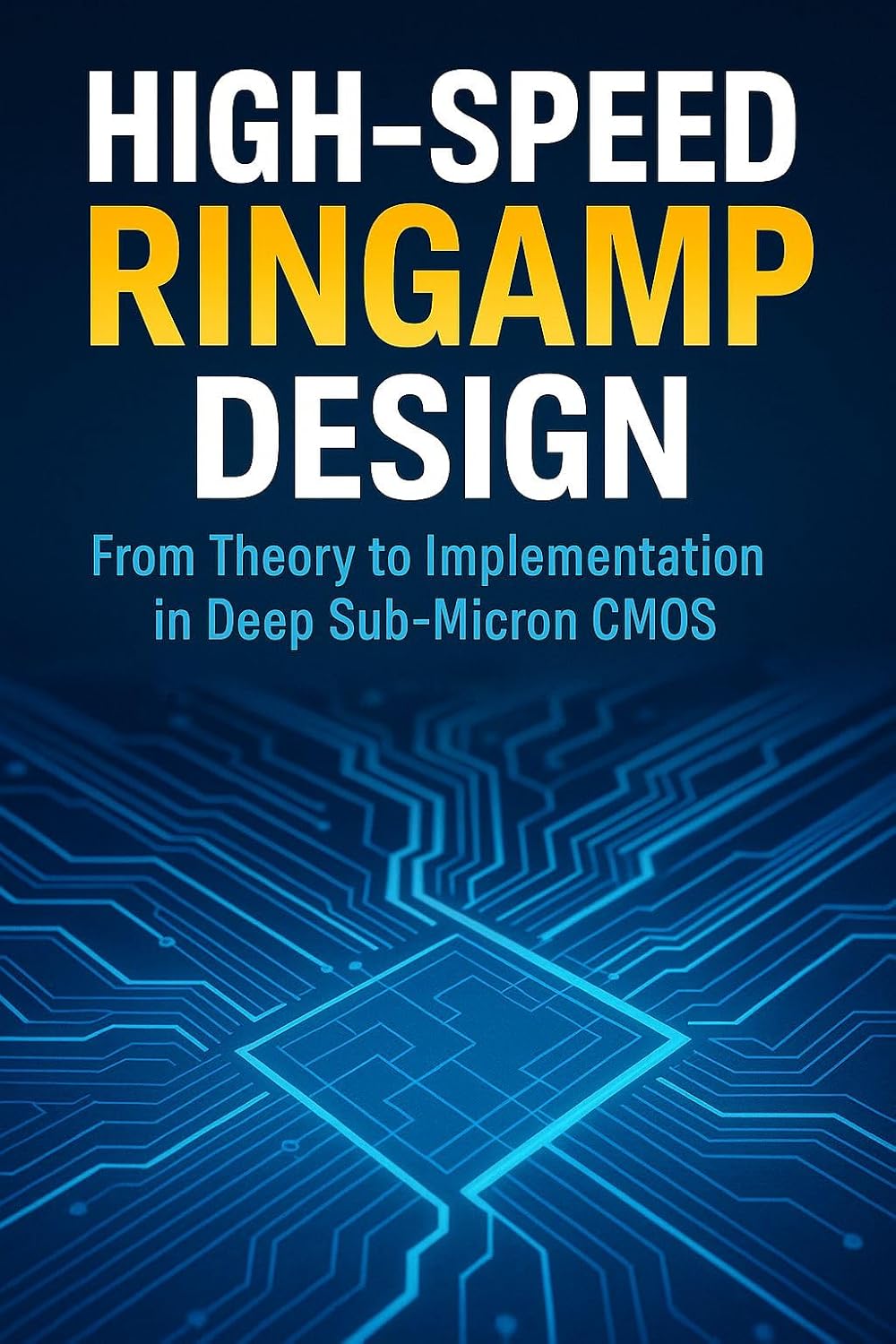 High-Speed Ringamp Design: From Theory to Implementation in Deep Sub-Micron CMOS (English Edition) baixar o livro de graça
