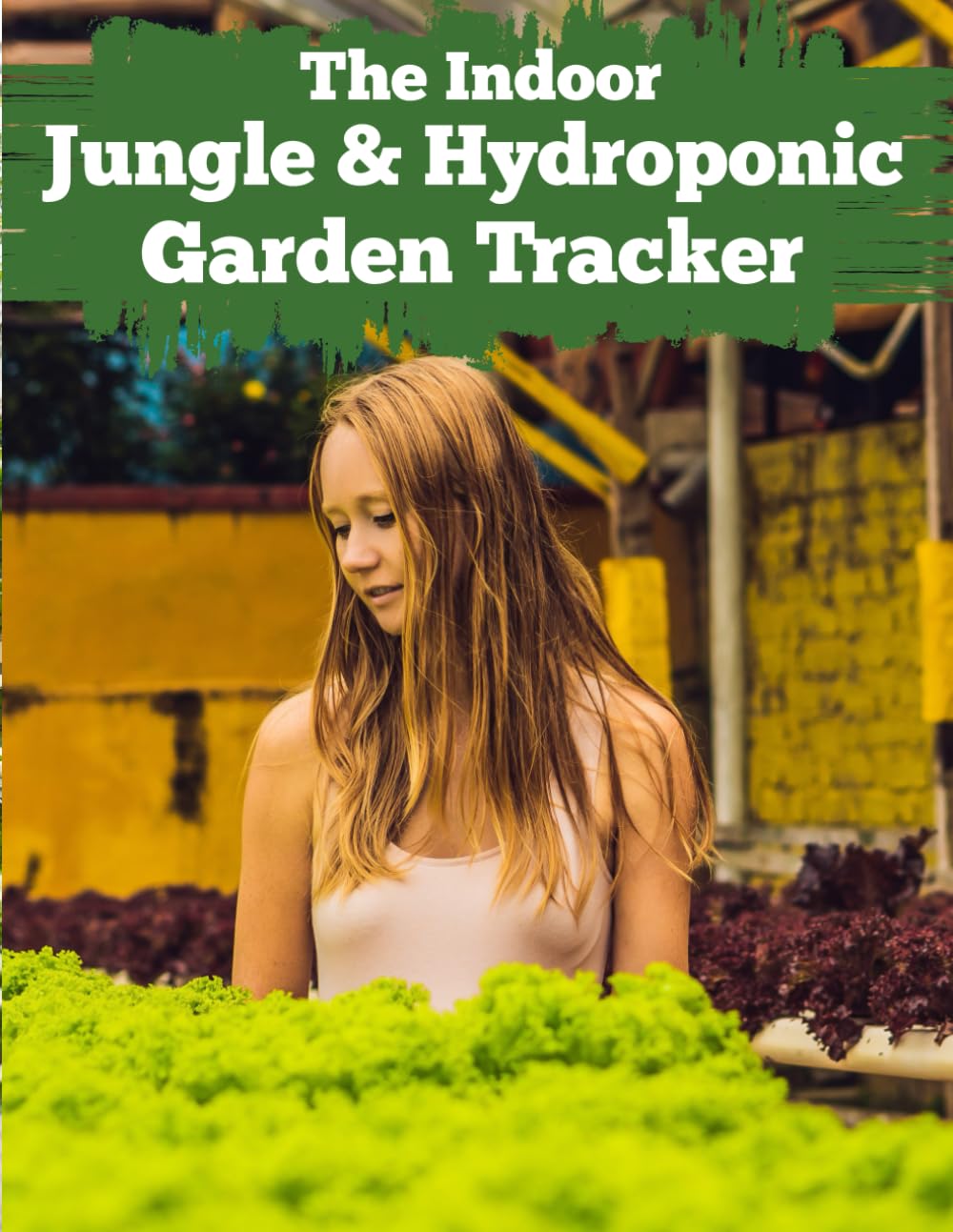ler totalmente The Indoor Jungle & Hydroponic Garden Tracker: A Comprehensive Maintenance Log for Monitoring pH, Nutrients, and Growth Cycles in Soil and Soilless Environments