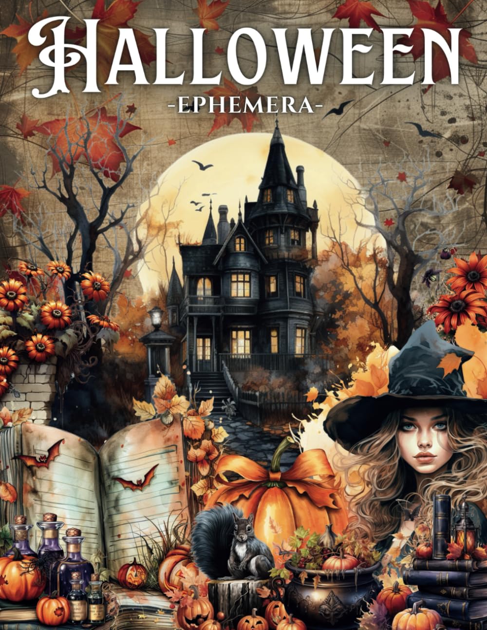 Halloween Ephemera Cut and Collage Buch: 220+ Hochwertige Bilder von Hexen, Magie, Wichtel, Geister, Häuser, Möbel, Tiere für Scrapbooking,... Sammeln und mehr (German Edition) baixar o livro de graça